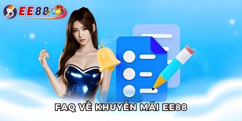 Giải đáp vấn đề xoay quanh khuyến mãi EE88