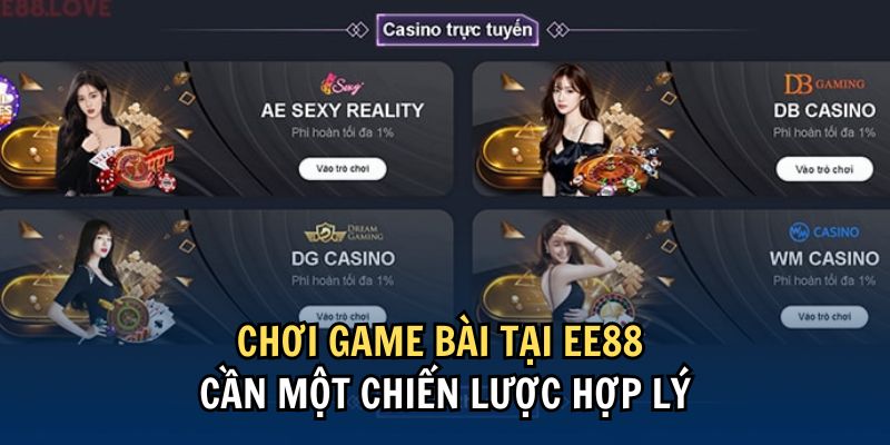 Chơi game bài tại EE88 cần một chiến lược hợp lý