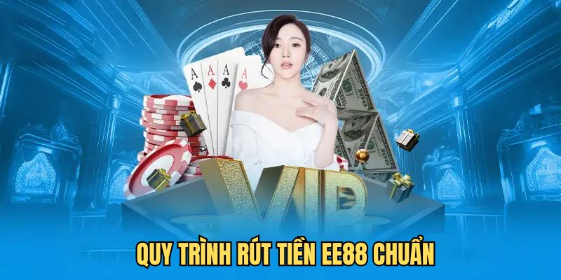 Chi tiết từng bước Rút Tiền EE88 đơn giản